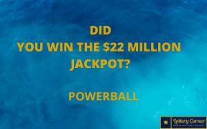 Numbers Powerball: Did you win the $22 million jackpot on wednesday10th,june ,2020